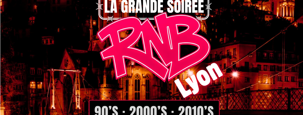 La Grande Soirée RNB - Lyon
