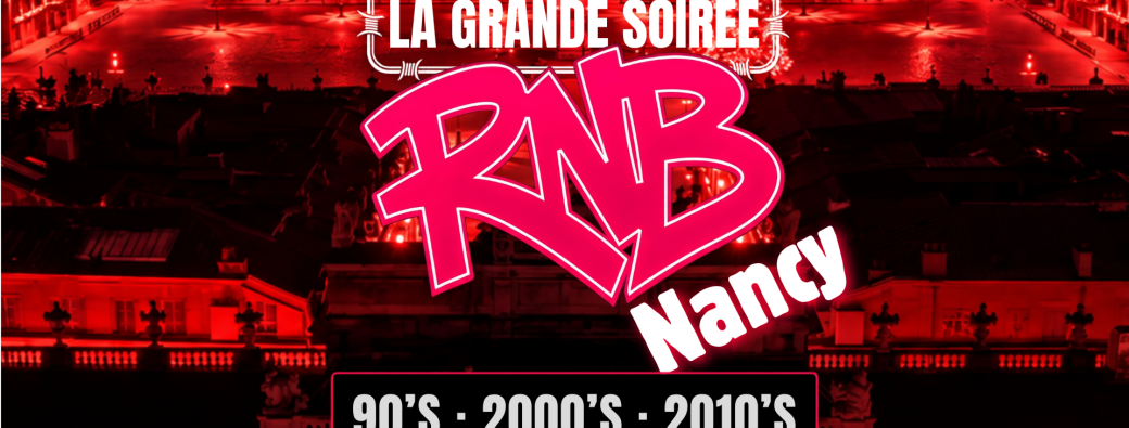 La Grande Soirée RNB - Nancy