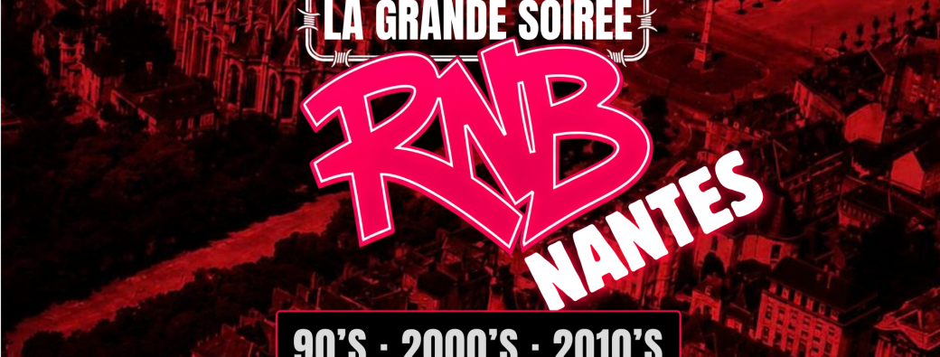 La Grande Soirée RNB - Nantes