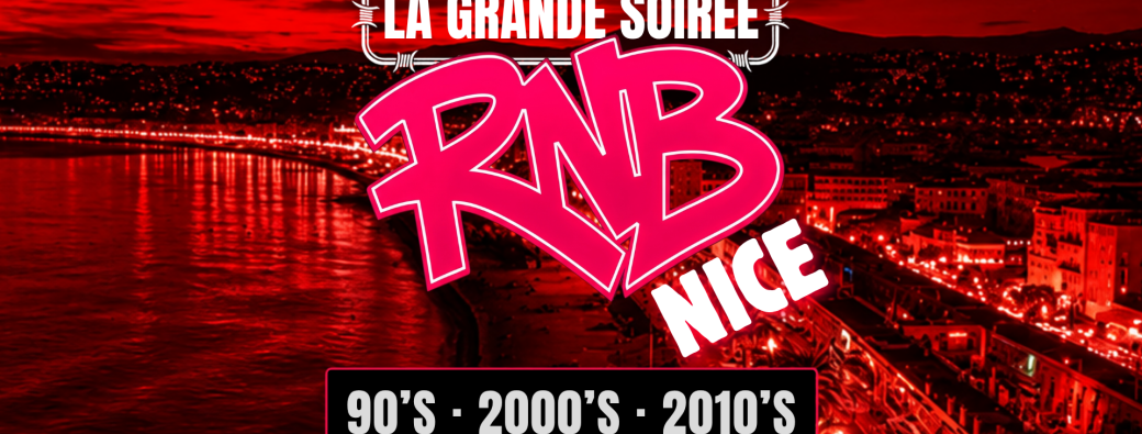 La Grande Soirée RNB - Nice