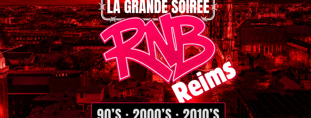 La Grande Soirée RNB - Reims