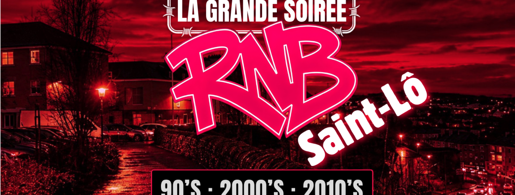 La Grande Soirée RNB - Saint Lô