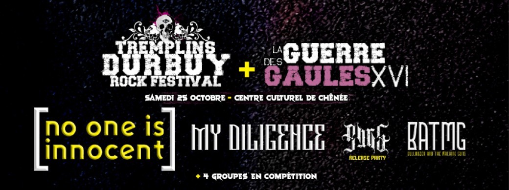 La Guerre des Gaules XVI + Tremplin Durbuy Rock + No One Is Innocent