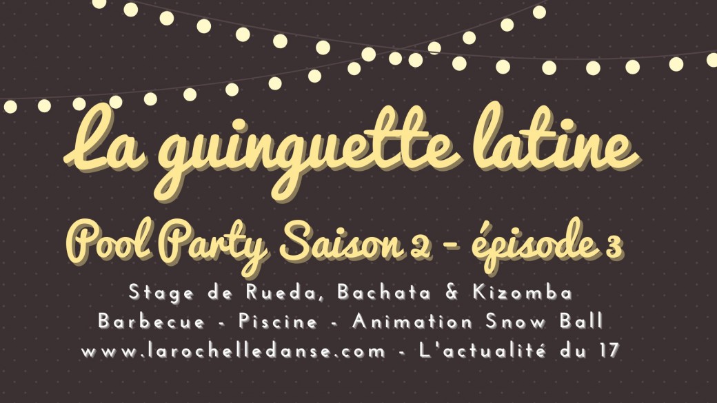 La Guinguette Latine Pool Party S2e3