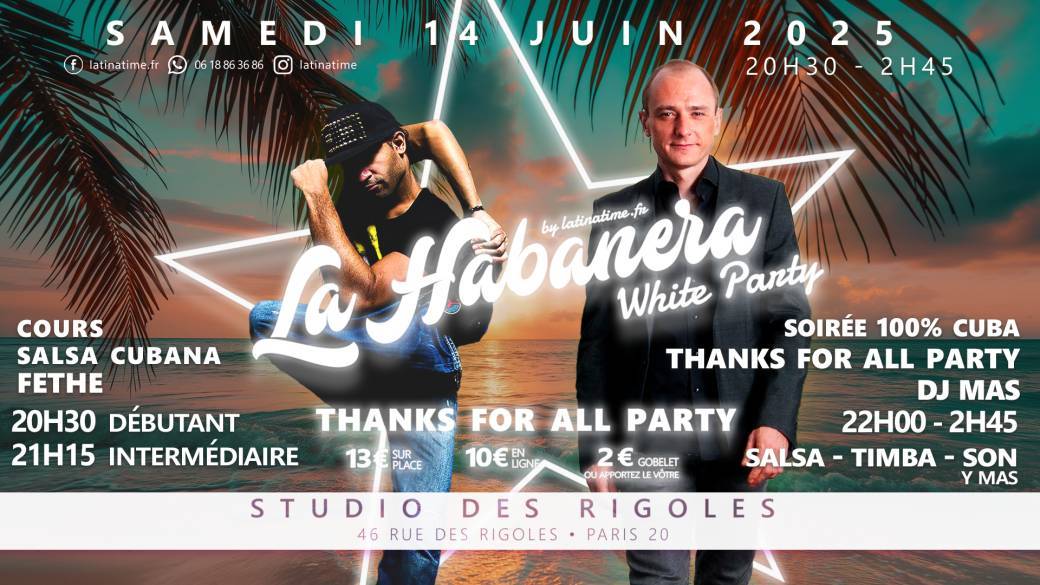 La Habanera - White Party - Thanks for all - Fethe - DJ Mas Lefox - 14 juin 2025