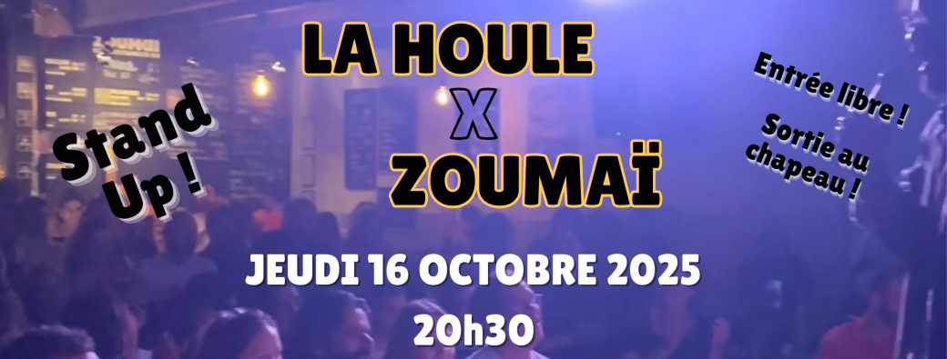 La Houle X Zoumaï