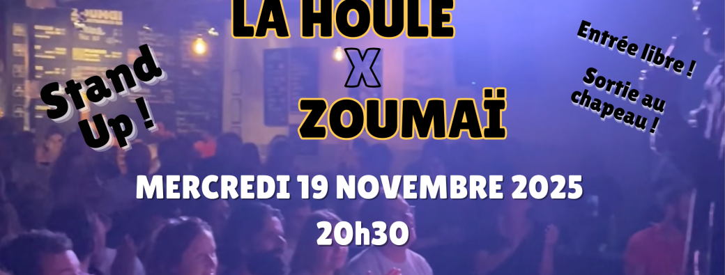 La Houle X Zoumaï