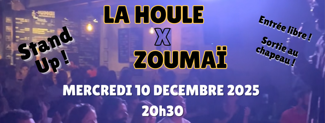 La Houle X Zoumaï