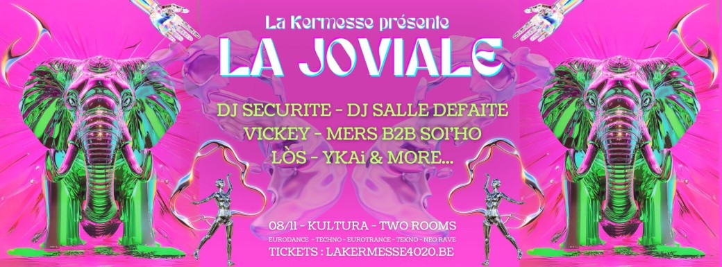 La Kermesse présente la joviale ! XXL edition - 2 Rooms