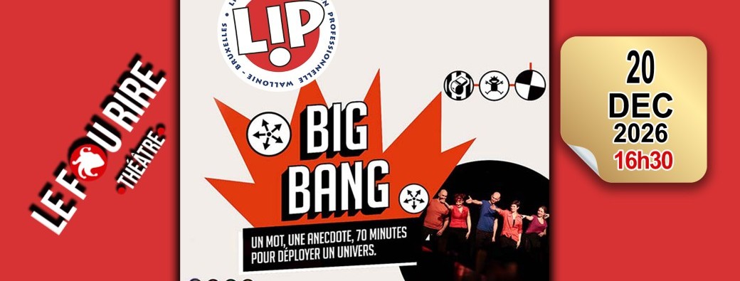 La LIP : Big Bang