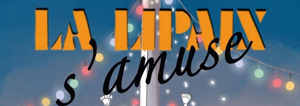 La LIPAIX s'amuse