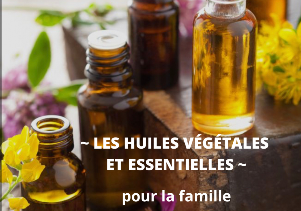 La Loustikerie - Découverte des huiles végétales & essentielles pour la famille