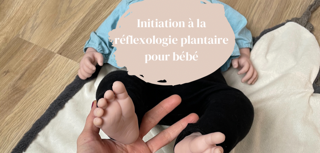 La Loustikerie - Initiation à la réflexologie plantaire pour les bébés
