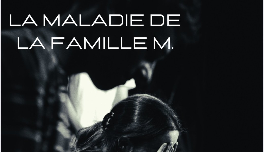 La maladie de la famille M.