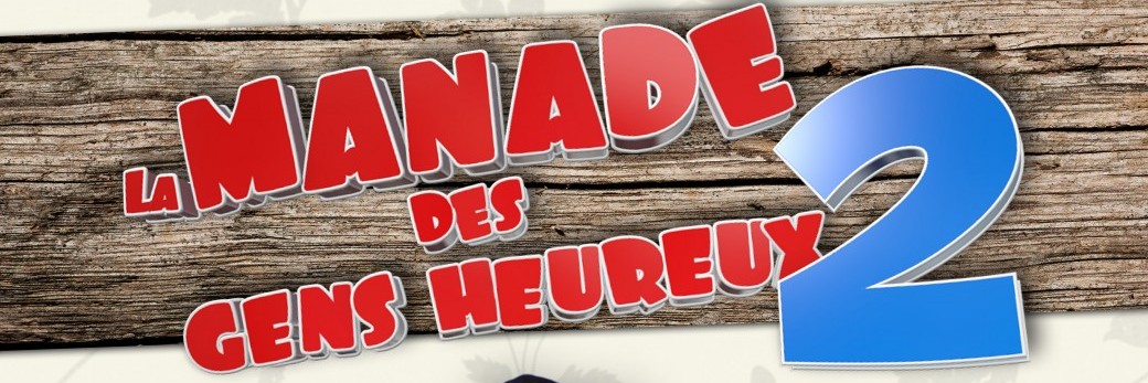 La Manade des gens heureux 2