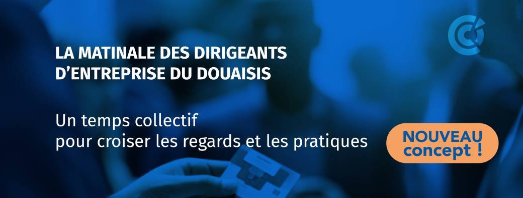 La Matinale des Dirigeants d’entreprise du Douaisis