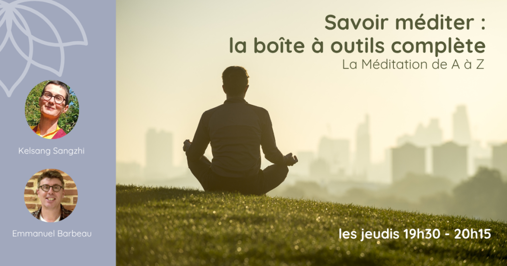 Savoir méditer : La boîte à outils complète Août - Décembre 2025