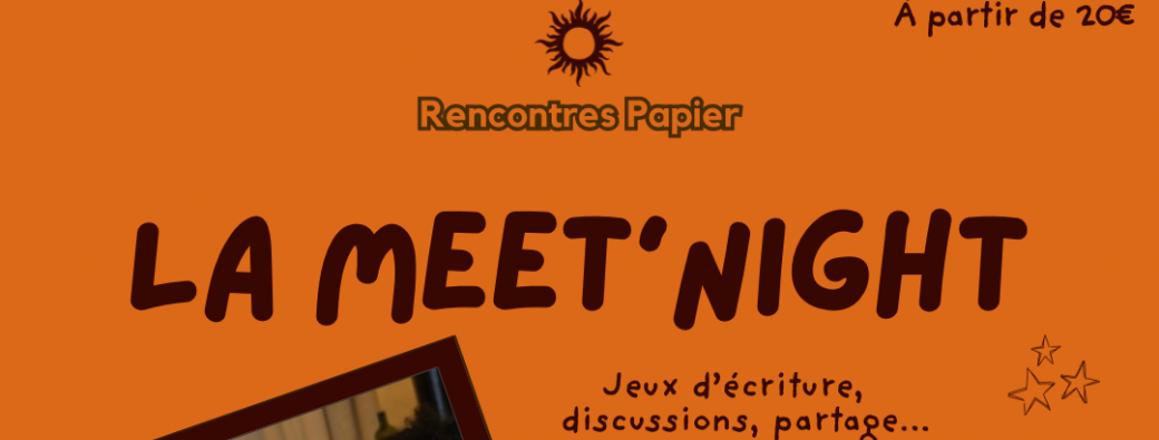 La Meet’Night - Événement Rencontres Papier