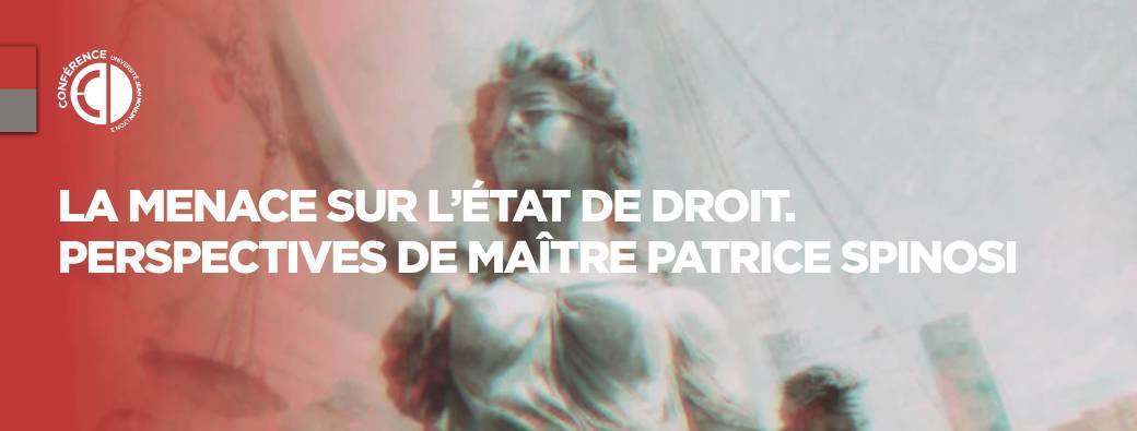 La menace sur l'Etat de droit. Perspectives de Maître Patrice Spinosi