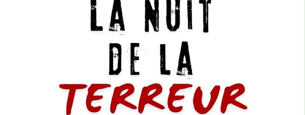 LA NUIT DE LA TERREUR - Soirée Halloween