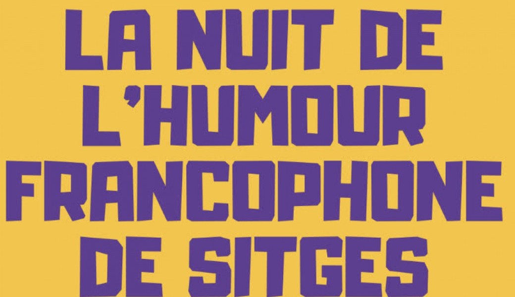 La nuit de l'humour francophone de Sitges