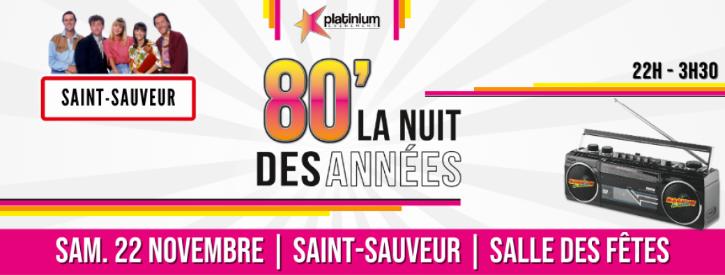 La Nuit Des Années 80 - SAINT-SAUVEUR - 22 NOVEMBRE 2025
