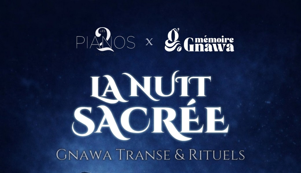 La Nuit Sacrée, Gnawa, Transe et Rituels