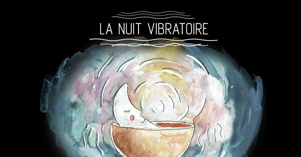 La Nuit Vibratoire