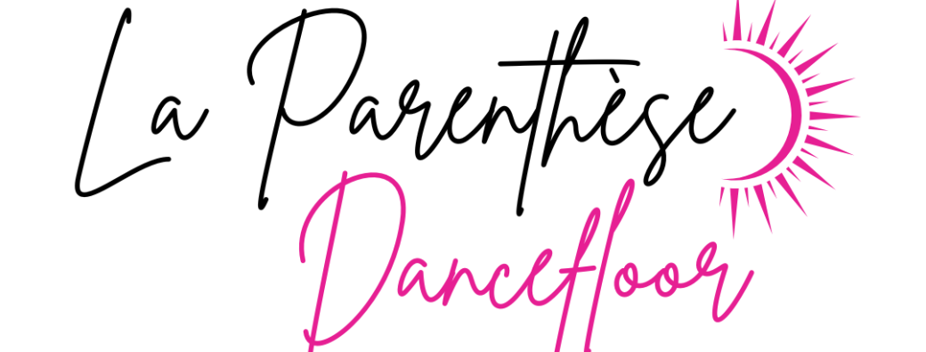 La Parenthèse Dancefloor - Soirée 100% Femmes Année 90/2000