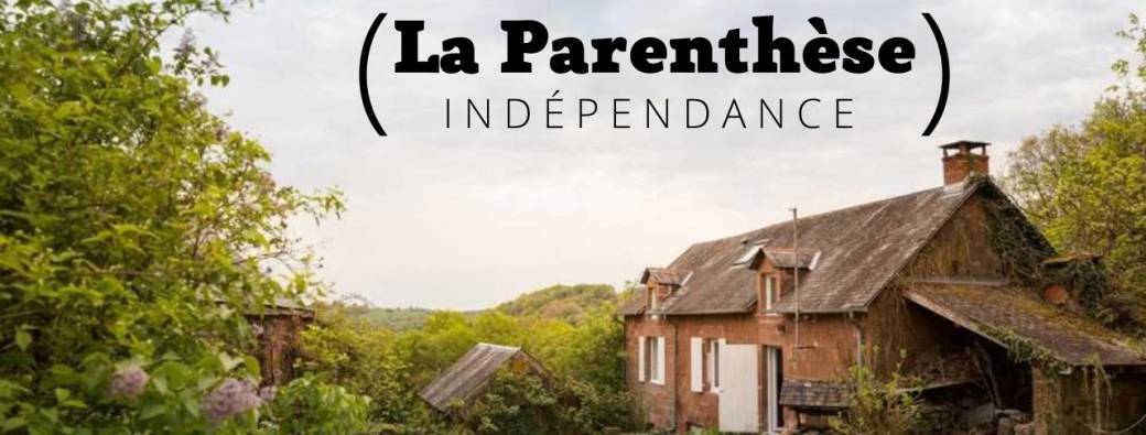 La Parenthèse Indépendance #5