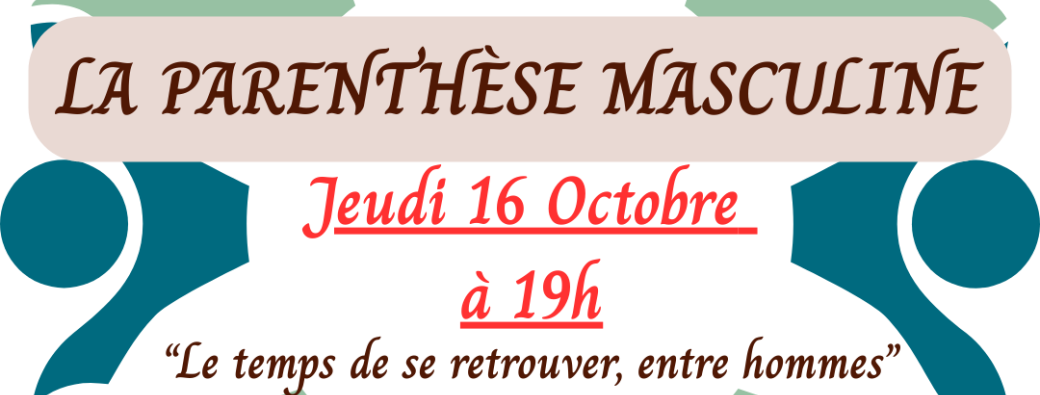 La Parenthèse Masculine