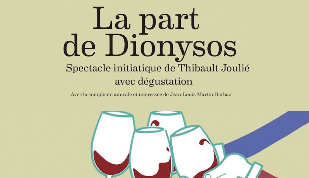 La part de Dionysos - Spectacle autour du vin, avec Dégustation