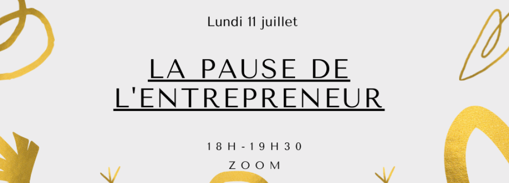 LA PAUSE DE L'ENTREPRENEUR