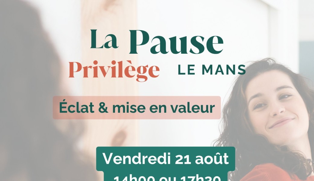 La Pause Privilège – Éclat & Mise en Valeur