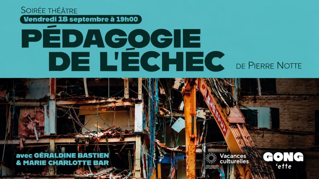 La pédagogie de l'échec - Soirée théatre à la Gong'ette