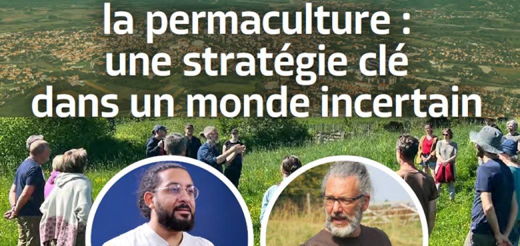 La permaculture: une stratégie clé dans un monde incertain