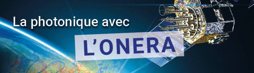 La photonique avec l'ONERA