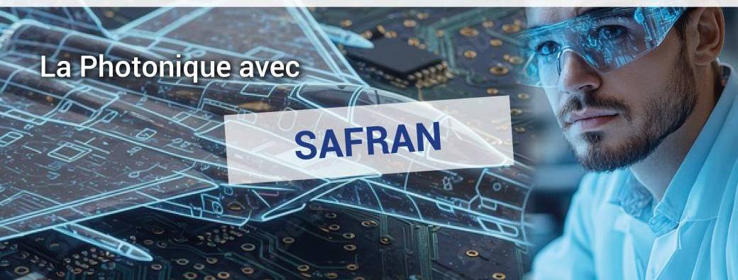 La Photonique avec Safran