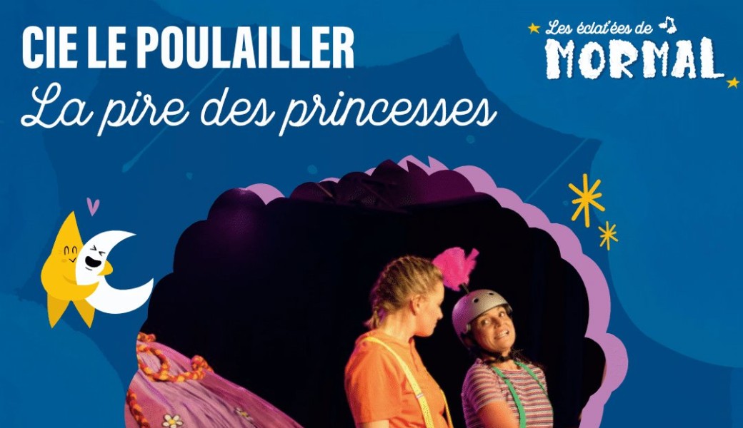 "La pire des princesses" - Cie Le Poulailler 