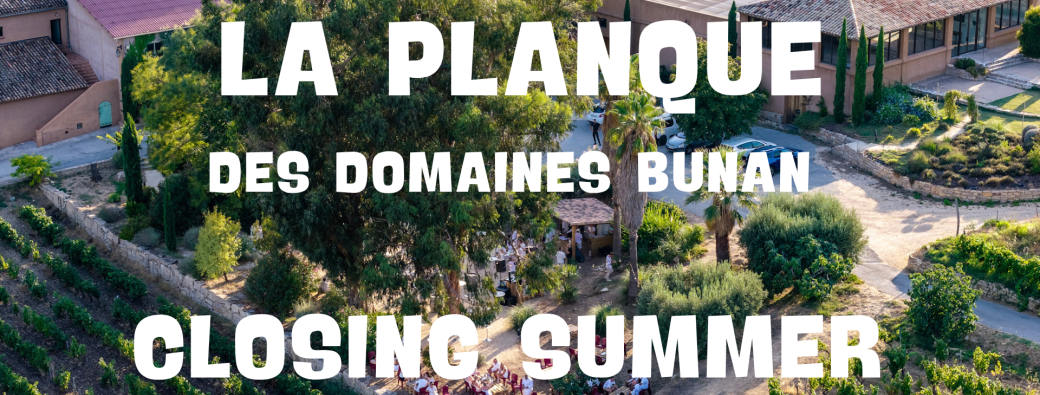 La Planque des Domaines Bunan - 10 Septembre 2026 - Closing Summer 