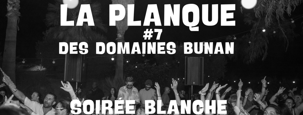 La Planque des Domaines Bunan - 13 Août 2026 - Soirée Blanche 