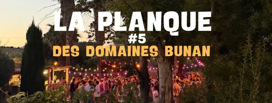 La Planque des Domaines Bunan - 16 Juillet 2026 