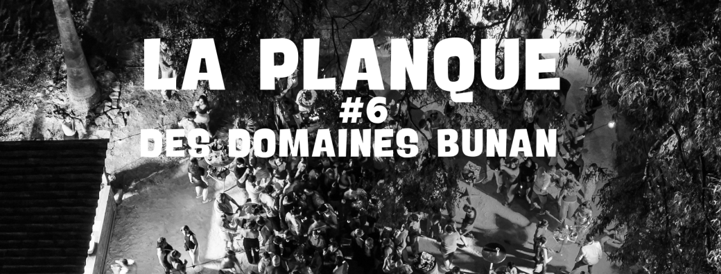 La Planque des Domaines Bunan - 30 Juillet 2026 