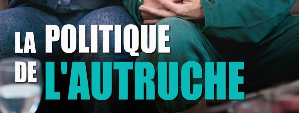 La Politique de l'Autruche