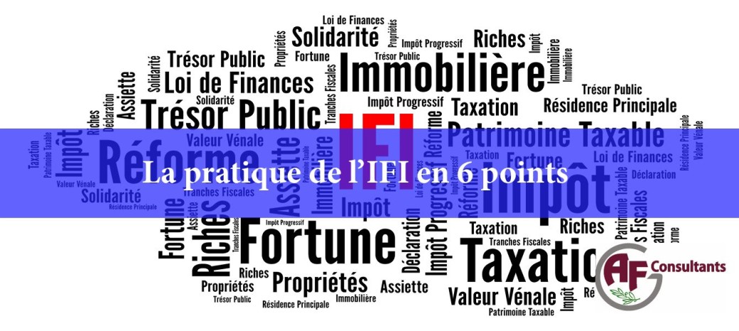 La pratique de l'IFI en 6 points