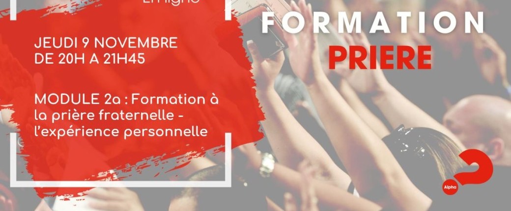 Formation à la prière fraternelle - l’expérience personnelle - Module 2a - En ligne