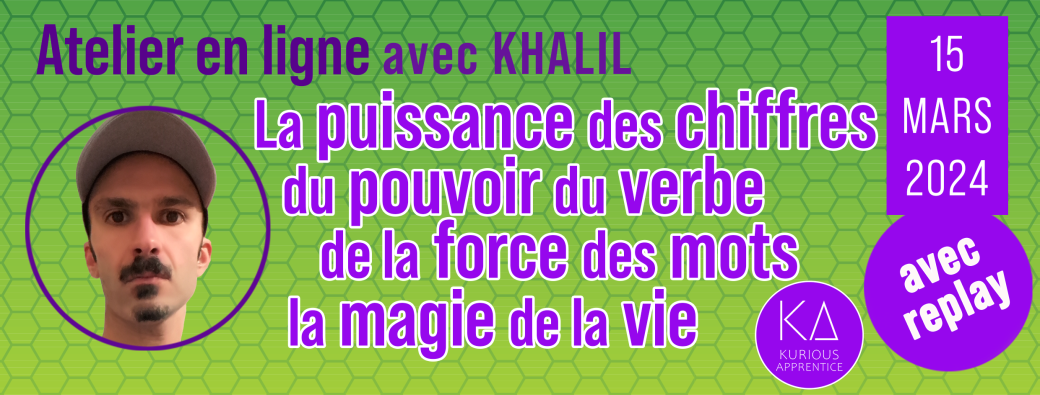 La puissance du verbe avec Khalil