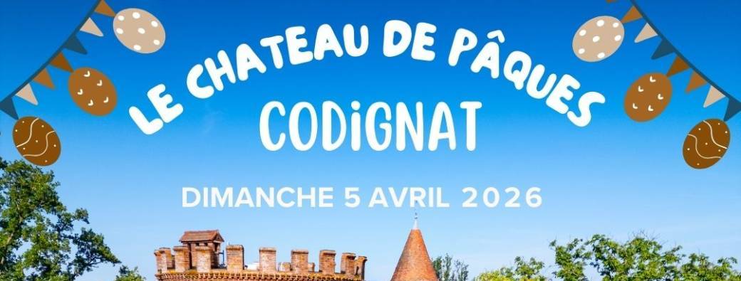 Le Château de Pâques à Codignat - Dimanche 05 Avril 2026 !