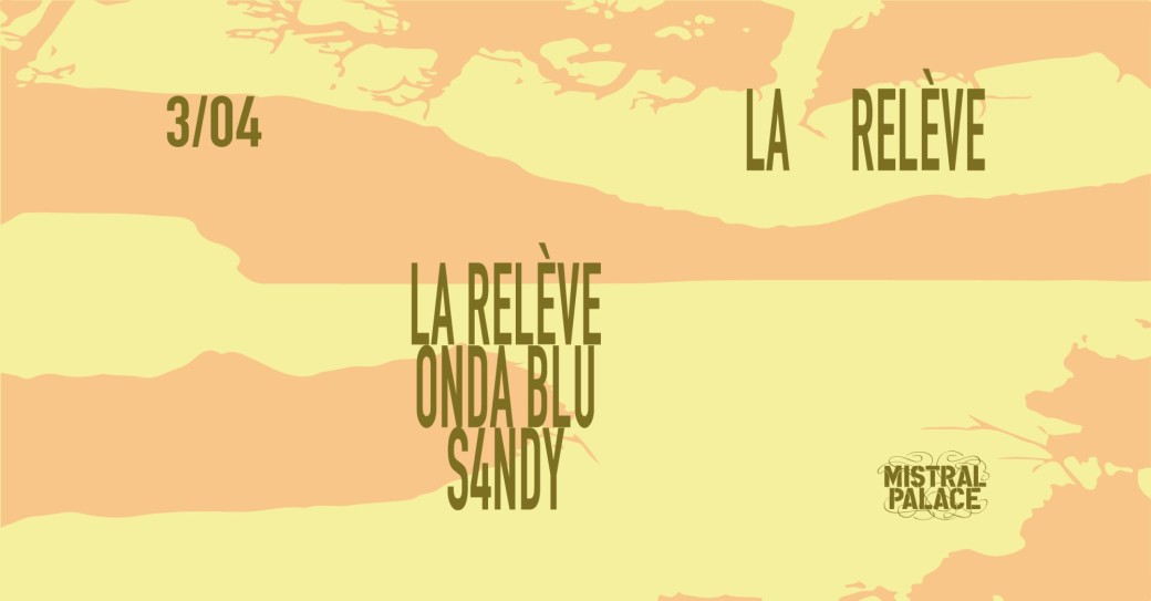 LA RELEVE + S4NDY + ONDAA BLUU