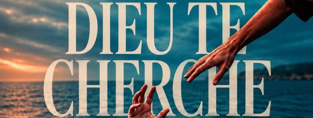 La Rencontre - Dieu te cherche